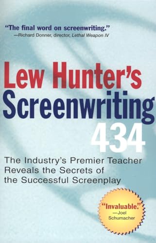 Lew Hunter's Screenwriting 434: The Industry's Premier Teacher Reveals the Secrets of the Successful Screenplay von TarcherPerigee